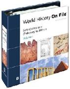 World History on File v. 1, Early Civilizations (Prehistory to 300CE)
