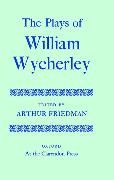 The Plays of William Wycherley