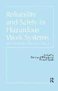 Reliability and Safety in Hazardous Work Systems