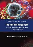 Bell That Rings Light, The: A Primer in Quantum Mechanics and Chemical Bonding