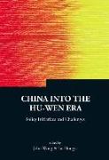 China Into the Hu-Wen Era: Policy Initiatives and Challenges