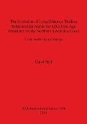 The Evolution of Long Distance Trading Relationships across the LBA/Iron Age Transition on the Northern Levantine Coast