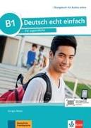 Deutsch echt einfach B1. Übungsbuch mit Audios online