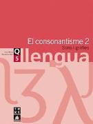 Llengua, ESO. Quadern 5. El consonantisme 2, sons i grafies