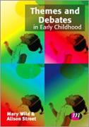 Themes and Debates in Early Childhood