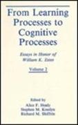 From Learning Processes to Cognitive Processes