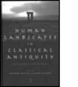Human Landscapes in Classical Antiquity