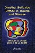 Dimethyl Sulfoxide (DMSO) in Trauma and Disease