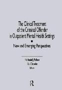 The Clinical Treatment of the Criminal Offender in Outpatient Mental Health Settings