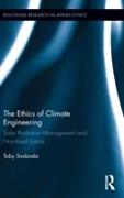 The Ethics of Climate Engineering