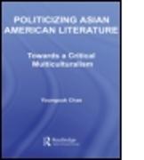 Politicizing Asian American Literature