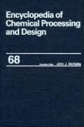 Encyclopedia of Chemical Processing and Design