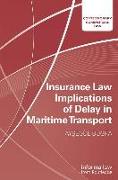 Insurance Law Implications of Delay in Maritime Transport