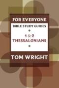 For Everyone Bible Study Guides: 1 and 2 Thessalonians