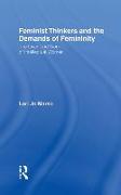 Feminist Thinkers and the Demands of Femininity