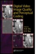 Digital Video Image Quality and Perceptual Coding