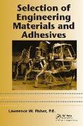 Selection of Engineering Materials and Adhesives