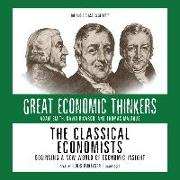The Classical Economists: Beginning a New World of Economic Insight