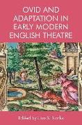Ovid and Adaptation in Early Modern English Theatre