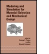 Modeling and Simulation for Material Selection and Mechanical Design