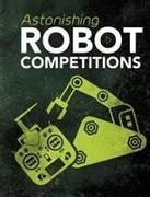 Astonishing Robot Competitions