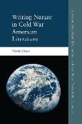 Writing Nature in Cold War American Literature