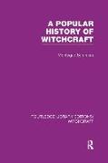 A Popular History of Witchcraft (Rle Witchcraft)