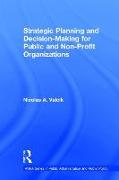 Strategic Planning and Decision-Making for Public and Non-Profit Organizations