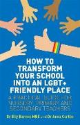 How to Transform Your School into an LGBT+ Friendly Place