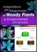 Adaptations and Responses of Woody Plants to Environmental Stresses