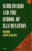 Suhrawardi and the School of Illumination