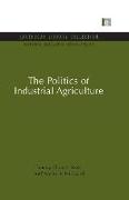 The Politics of Industrial Agriculture