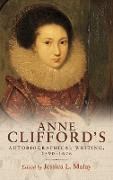 Anne Clifford's Autobiographical Writing, 1590-1676