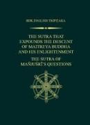 The Sutra That Expounds the Descent of Maitreya Buddha and His Enlightenment, The Sutra of Manjusri's Questions
