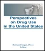 Perspectives on Drug Use in the United States