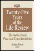 Twenty-Five Years of the Life Review