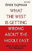 What the West is Getting Wrong about the Middle East