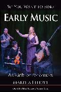 So You Want to Sing Early Music