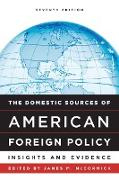 The Domestic Sources of American Foreign Policy