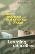 What Teachers Need to Know About Learning Difficulties