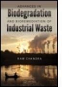 Advances in Biodegradation and Bioremediation of Industrial Waste