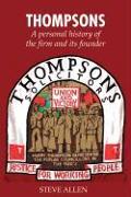 Thompsons: A Personal History of the Firm and Its Founder