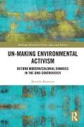 Un-making Environmental Activism