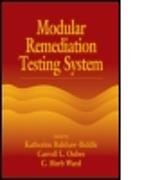Modular Remediation Testing Systems