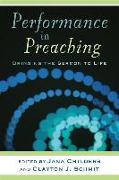 Performance in Preaching: Bringing the Sermon to Life [With DVD]