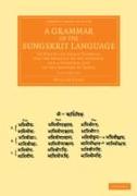 A Grammar of the Sungskrit Language 2 Volume Set