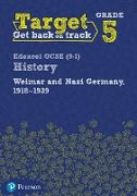 Target Grade 5 Edexcel GCSE (9-1) History Weimar and Nazi Germany, 1918-1939 Workbook