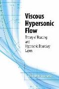 Viscous Hypersonic Flow: Theory of Reacting and Hypersonic Boundary Layers