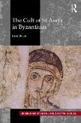 The Cult of St Anna in Byzantium