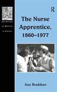 The Nurse Apprentice, 1860-1977